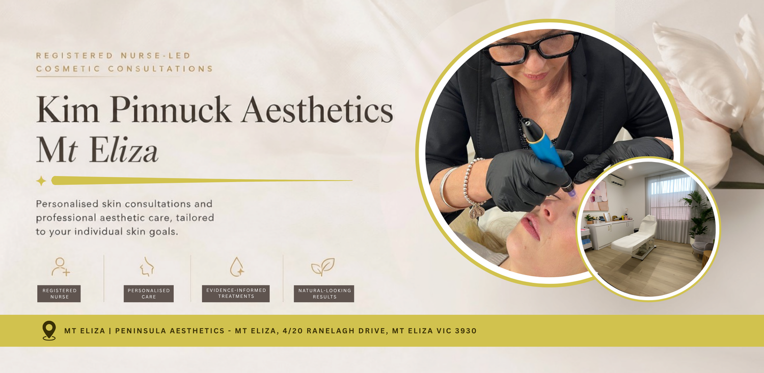 Kim Pinnuck Aesthetics Mt Eliza clinic providing Registered Nurse-led skin consultations and aesthetic care